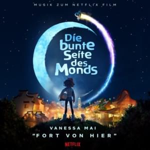 Fort von hier (aus dem Netflix-Film ”Die bunte Seite des Monds”) - Vanessa Mai