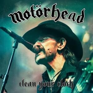 When The Sky Comes Looking For You [Clean Your Clock] - Motörhead