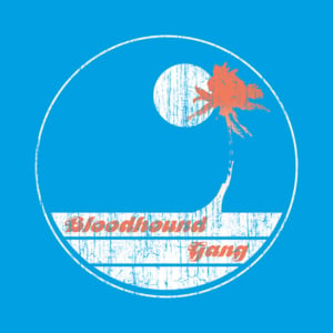 Screwing You on the Beach at Night - Bloodhound Gang