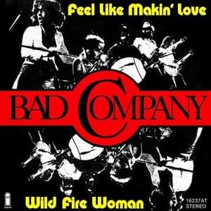 Feel Like Makin’ Love - Bad Company