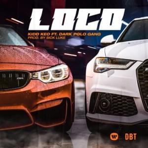 LOCO - Kidd Keo (Ft. Dark Polo Gang)