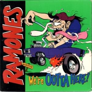 Somebody Put Something In My Drink [We’re Outta Here!] - Ramones