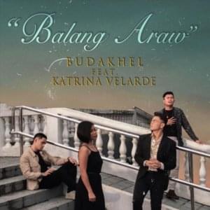 Balang Araw - BUDAKHEL (Ft. Katrina Velarde)