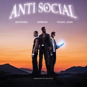 Anti Social - Nektunez, Jeremih & Young Jonn