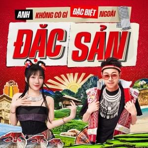 Anh Không Có Gì Đặc Biệt Ngoài Đặc Sản - Double2T (Ft. Orange (VNM))