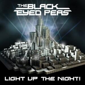 Light Up the Night - Black Eyed Peas