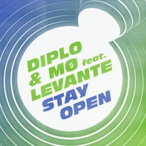 Stay Open - Remix - Diplo (Ft. Levante & MØ)