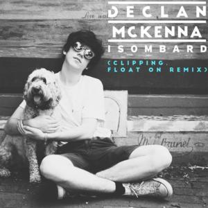 Isombard (clipping. Float On Remix) - Declan McKenna (Ft. ​clipping.)