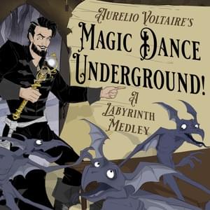 Magic Dance Underground / A Labrinth Medley - Aurelio Voltaire