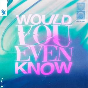 Would You Even Know - Audien & William Black (Ft. Tia Tia)