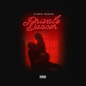 Private Dancer - Kirko Bangz