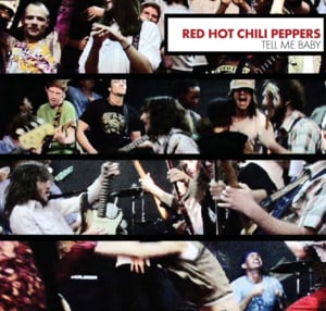 Tell Me Baby - Red Hot Chili Peppers