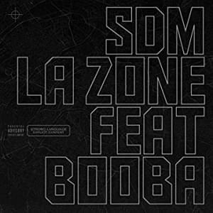 La zone - SDM (Ft. Booba)