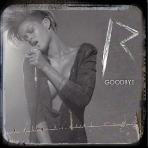 Goodbye - Rihanna