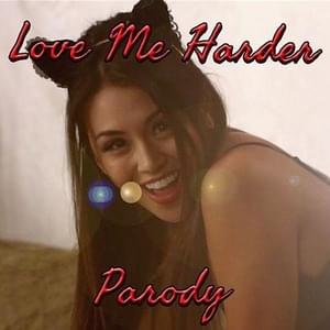 Love Me Harder Parody - Bart Baker (Ft. Devyn De Loera)