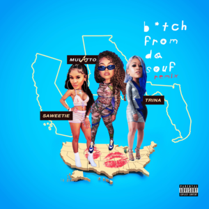 Bitch From Da Souf (Remix) - Latto (Ft. Saweetie & Trina)