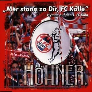 Höhner - Mer stonn zo dir, FC Kölle (Hochdeutsche Übersetzung) - Lyrxo Hochdeutsche Übersetzungen