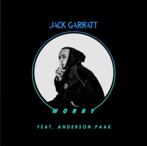 Worry (Remix) - Jack Garratt (Ft. Anderson .Paak)