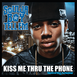 Kiss Me Thru The Phone - Soulja Boy (Ft. Sammie)