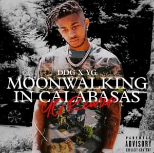 Moonwalking in Calabasas (YG Remix) - DDG & YG