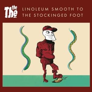 Linoleum Smooth To The Stockinged Foot - The The