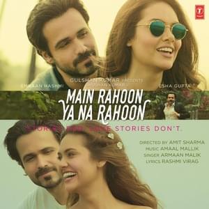 Main Rahoon Ya Na Rahoon - Armaan Malik & Amaal Mallik