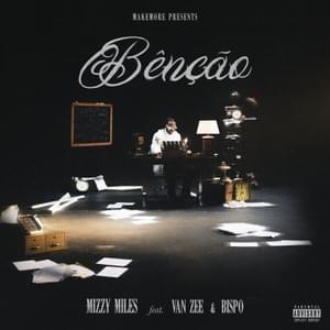 Bênção - Mizzy Miles (Ft. Bispo & Van Zee)