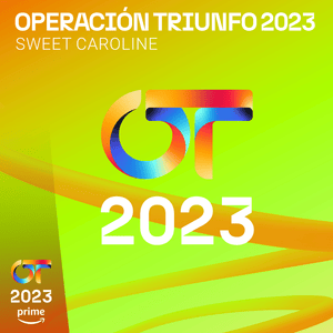 Sweet Caroline - Operación Triunfo 2023