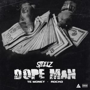 Dope Man - Steelz, Rocko & Te Money