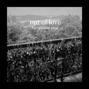 Alessia Cara - Out of Love (Terjemahan Indonesia) - Lyrxo Terjemahan Indonesia