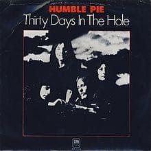 30 Days in the Hole - Humble Pie