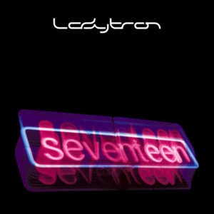 Seventeen - Ladytron