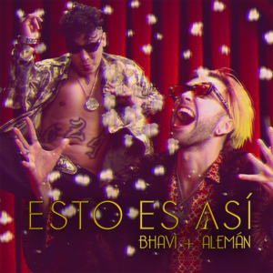 ESTO ES ASÍ - Bhavi & Alemán