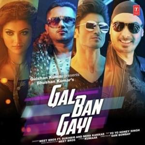 GAL BAN GAYI - Yo Yo Honey Singh (Ft. Urvashi Rautela & Vidyut Jammwal)