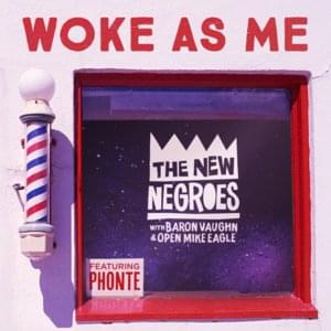 Woke As Me - Open Mike Eagle (Ft. Phonte)