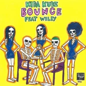 Bounce - Kida Kudz (Ft. Wiley)