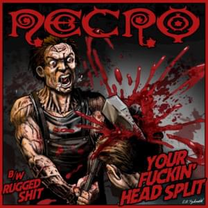 Your Fuckin’ Head Split - Necro