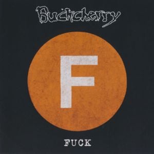 It’s A Fucking Disaster - Buckcherry