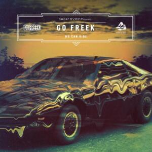 We Can Ride (Dom Dolla Remix) - Go Freek