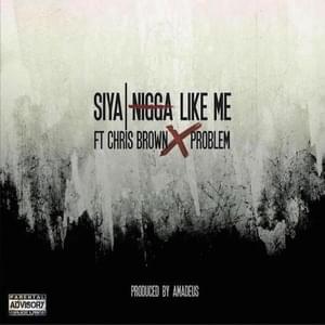 Nigga Like Me - Siya (Ft. Chris Brown & JasonMartin)