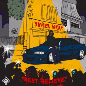 Best Believe - Xavier Wulf