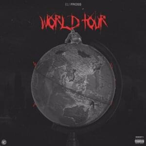 World Tour - Eli Fross