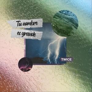 Tu Nombre Es Grande - Twice Música