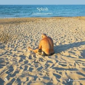 Splash - COLAPESCEDIMARTINO