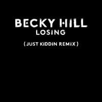 Losing (Just Kidding Remix) - Becky Hill