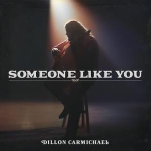 Someone Like You - Dillon Carmichael