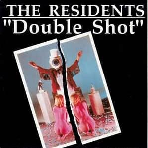 Double Shot - The Residents