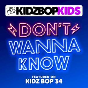 Don’t Wanna Know - KIDZ BOP Kids