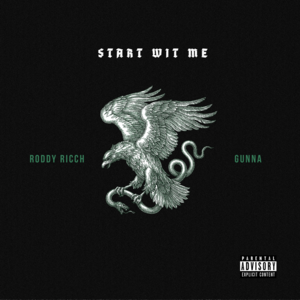 Start wit Me - Roddy Ricch (Ft. Gunna)