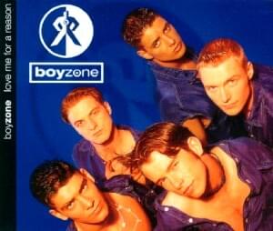 Love Me for a Reason - Boyzone